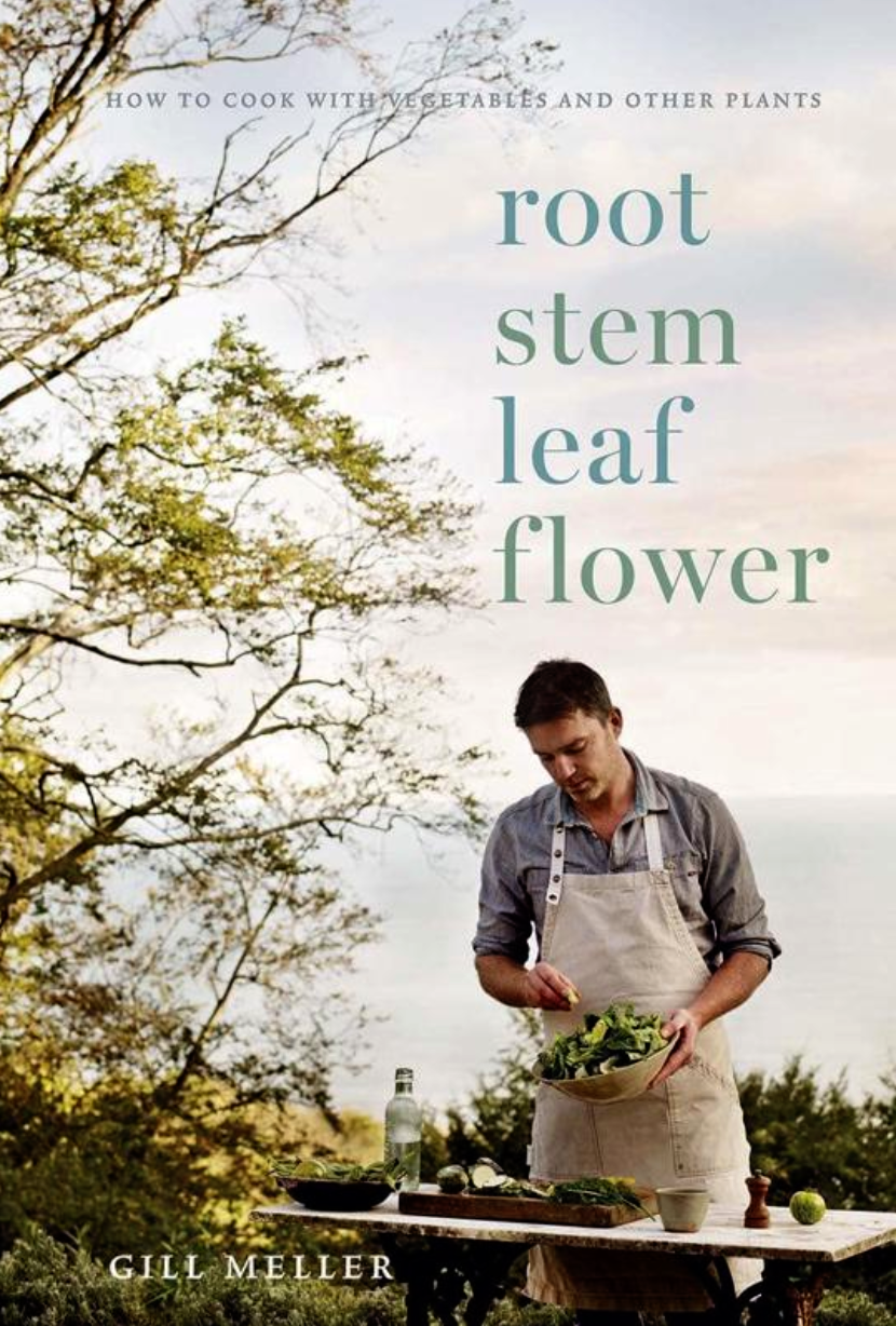 Gill Meller Cookbook; Root, Stem, Leaf, Flower